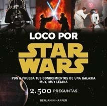 Loco Por Star Wars Pon A Prueba Tus Conocimientos De Una Ga