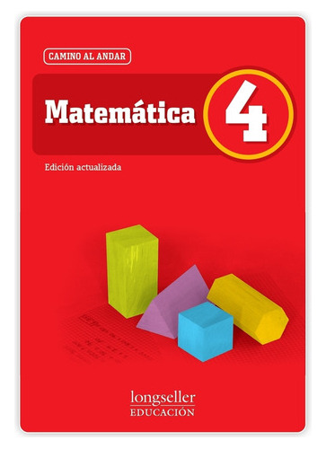 Matematica 4 - Camino Al Andar - Longseller