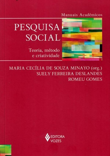 Pesquisa Social - Teoria, Metodo E Criatividade