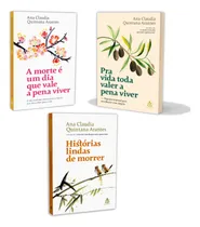 Comprar Kit Livros, Para Vida Toda Valer A Pena Viver + A Morte É Um Dia Que Vale A Pena Viver + Histórias Lindas De Morrer, Ana Claudia