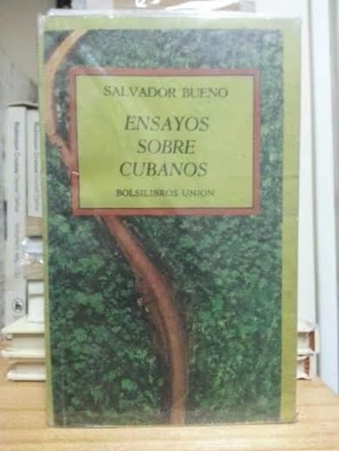 Ensayo Sobre Cubanos  De Salvador Bueno