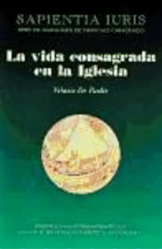 La Vida Consagrada En La Iglesia, De De Paolis, Velasio. Editorial Biblioteca Autores Cristianos, Tapa Blanda En Español