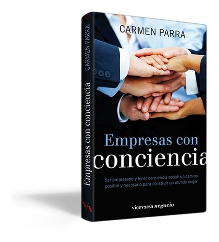 Empresas Con Conciencia: Ser Empresario Y Tener Conciencia..