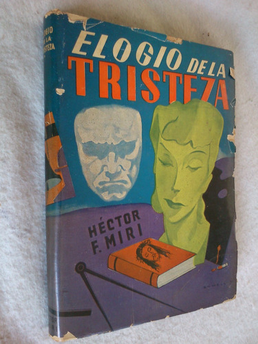 Libro Elogio De La Tristeza - Héctor F. Miri