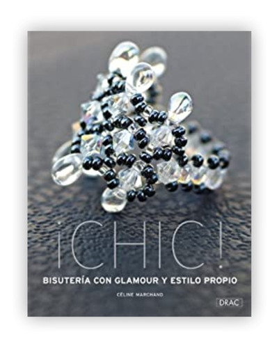 ¡chic! Bisuteria Con Glamour Y Estilo Propio