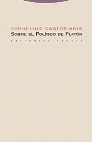 Sobre El Político De Platón, Cornelius Castoriadis, Trotta