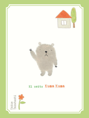 Libro El Osito Kuma Kuma - Takahashi, Kazue