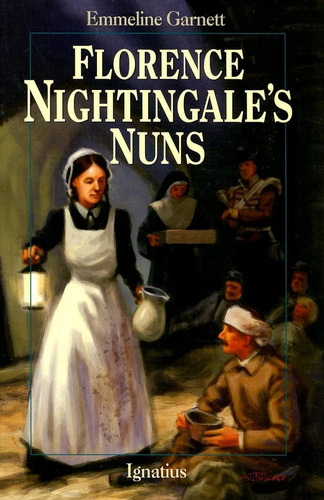 Florence Nightingaleøs Nuns (vision Books), De Garnett, Emmeline. Editorial Ignatius Press, Tapa Blanda En Inglés