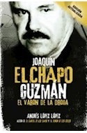 Libro Joaquin El Chapo Guzman El Varon De La Droga [edicion