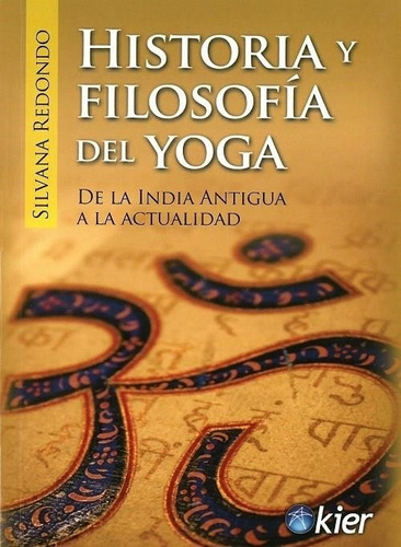 Historia Y Filosofia Del Yoga - Silvana Redondo - Kier
