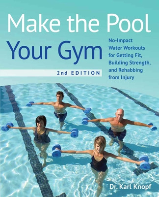 Libro Make The Pool Your Gym, 2nd Edition: No-impact Wate...