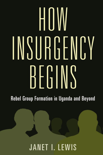 Libro: How Insurgency Begins (cambridge Studies In Politics)