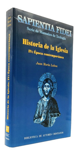 Historia De La Iglesia Iv, De Juan María Laboa. Editorial Biblioteca De Autores Cristianos, Tapa Blanda En Español, 2002