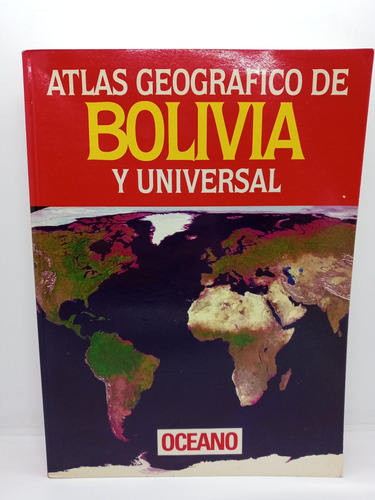 Atlas Geográfico De Bolivia Y Universal - Carlos Gispert