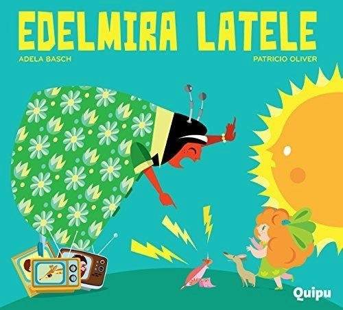 Edelmira Latele, De Basch, Adela. Editorial Quipu En Español