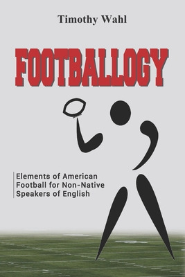 Libro Footballogy: Elements Of American Football For Non-...