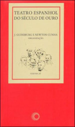 Teatro Espanhol Do Século De Ouro - Vol. 26, De Guinsburg, J.. Editora Perspectiva, Capa Mole, Edição 1ª Edição - 2012 Em Português