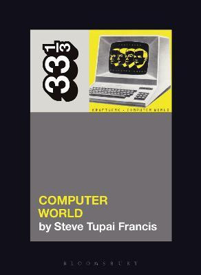 Libro Kraftwerk's Computer World - Steve Tupai Francis