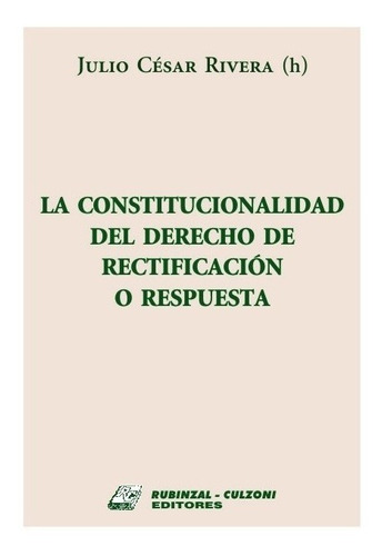 La Constitucionalidad Del Derecho De Rectificacion O Respues