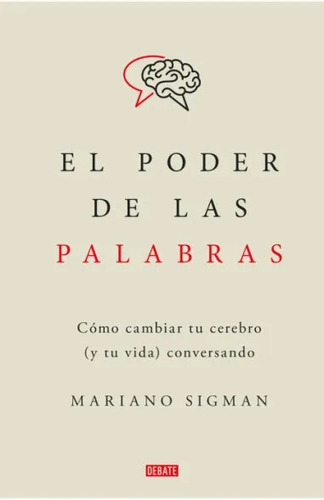 Imagen 1 de 2 de Libro El Poder De Las Palabras - Mariano Sigman - Debate