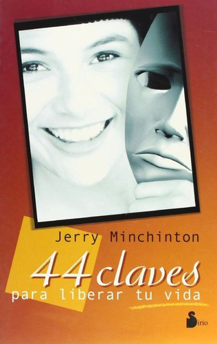 44 Claves Para Liberar Tu Vida, De Jerry Minchinton. Editorial Sirio En Español