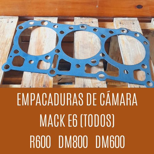 Empacadura De Cámara Mack Empaques Juntas E6 R600