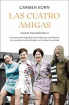 Comprar Las Cuatro Amigas (saga Hijas De Una Nueva Era 3) - Carmen K