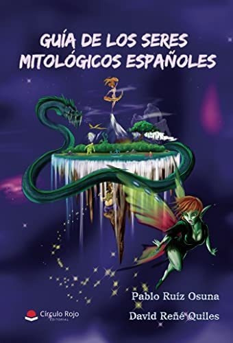 Libro Guía De Los Seres Mitológicos Españoles De Pablo Ruiz