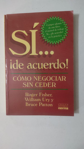 Si...de Acuerdo!-roger Fisher/william Ury-ed.norma-(78)