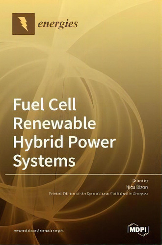 Fuel Cell Renewable Hybrid Power Systems, De Bizon., Vol. 1. Editorial Mdpi Ag, Tapa Dura En Inglés