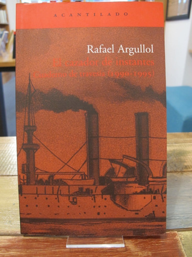 Imagen 1 de 3 de El Cazador De Instantes, Rafael Argullol, Acantilado