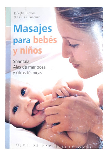 Masajes Para Bebés Y Niños - Dra M. Larrosa & Dra Giacove