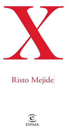 X, De Mejide, Risto. Editorial Espasa, Tapa Blanda En Español