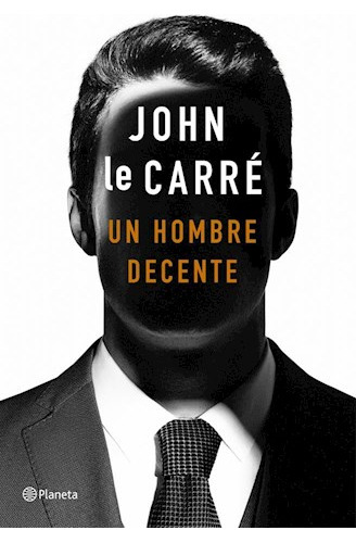Libro Un Hombre Decente De John Le Carre