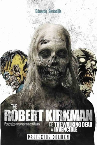 Libro - The Robert Kirkman De The Walking Dead A Invencible 