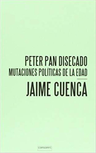 Peter Pan Disecado, Jaime Cuenca, Consonni
