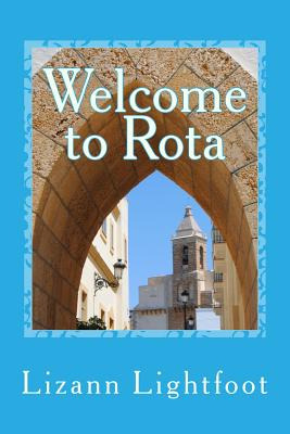 Libro Welcome To Rota: The Unofficial Guide To Getting Se...