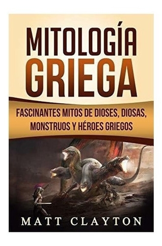 Mitolog A Griega : Matt Clayton 