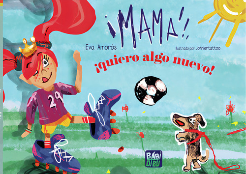 Mama, Ãâ¡quiero Algo Nuevo!, De Amoros, Eva. Editorial Babidi-bu Libros En Español