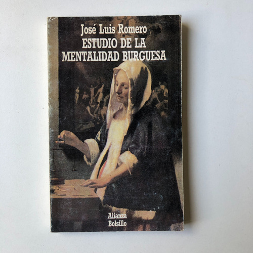 Estudio De La Mentalidad Burguesa. Jose Luis Romero