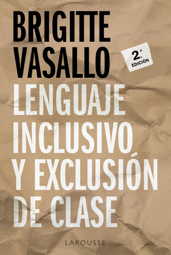 Lenguaje Inclusivo Y Exclusiã³n De Clase - Vasallo, Brigi...
