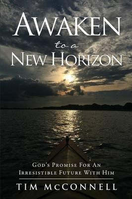 Libro Awaken To A New Horizon - Tim Mcconnell