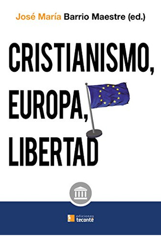 Cristianismo Europa Y Libertad -acuerdate-