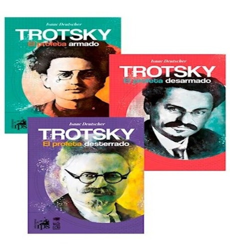 Trotsky. Trilogía El Profeta Desarmado, Armado Y Desterrado, De Isaac Deutscher. Editorial Ips / Lom En Español