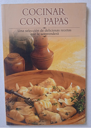 Cocinar Con Papas. Una Selección De Deliciosas Recetas...