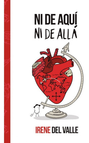 Libro : Ni De Aqui, Ni De Alla (autoayuda) - Del Valle,...