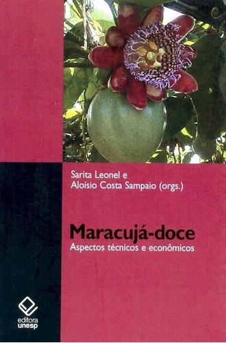 Maracujá Doce, De Leonel, Sarita. Editora Unesp, Edição 1 Em Português