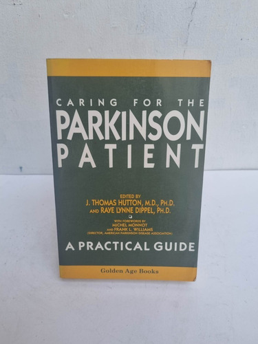 Caring For The Parkinson Patient. A Practical Guide.j. Thoma