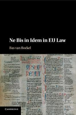 Libro Ne Bis In Idem In Eu Law - Bas Van Bockel