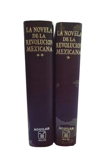 La Novela De La Revolucion Mexicana - Aguilar - 2 Tomos